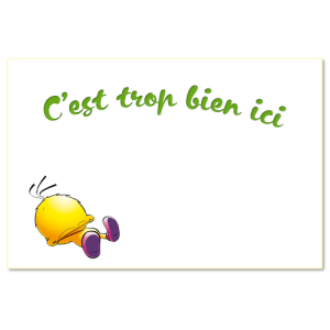 C'est trop bien ici