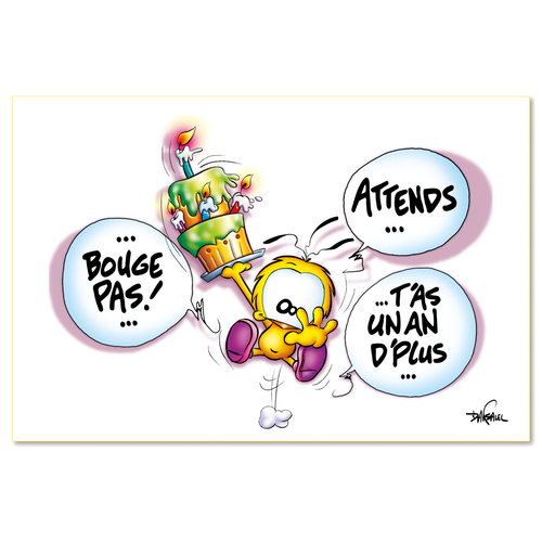 Bouge pas Attends T'as un an de plus