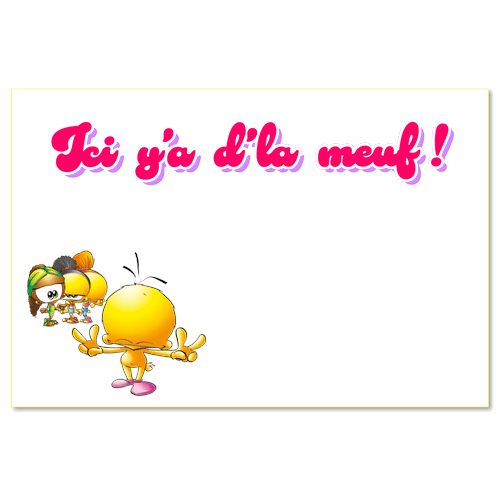 Ici il y a de la meuf