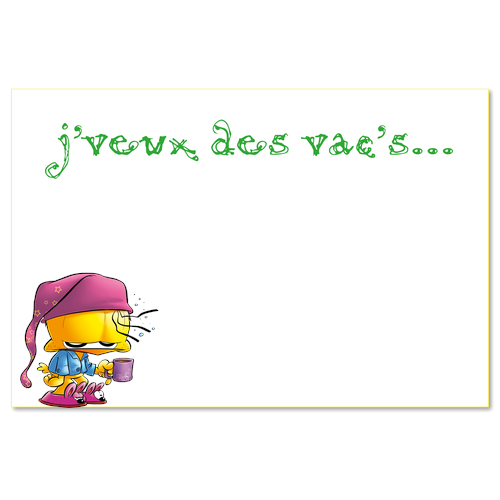 Je veux des vacances