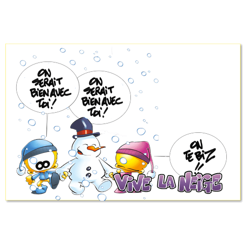 Vive la neige On serait bien avec toi